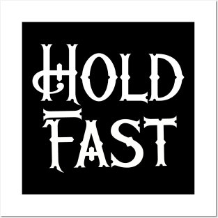 Hold Fast Posters and Art